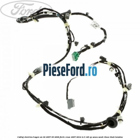 Cablaj electrica hayon an 02/2007-09/2008 Ford S-Max 2007-2014 2.0 145 cp AOWA, AOWB, TBWA, TBWB benzina