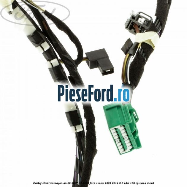Cablaj electrica hayon an 02/2007-09/2008 Ford S-Max 2007-2014 2.0 TDCi 163 cp TXWA diesel