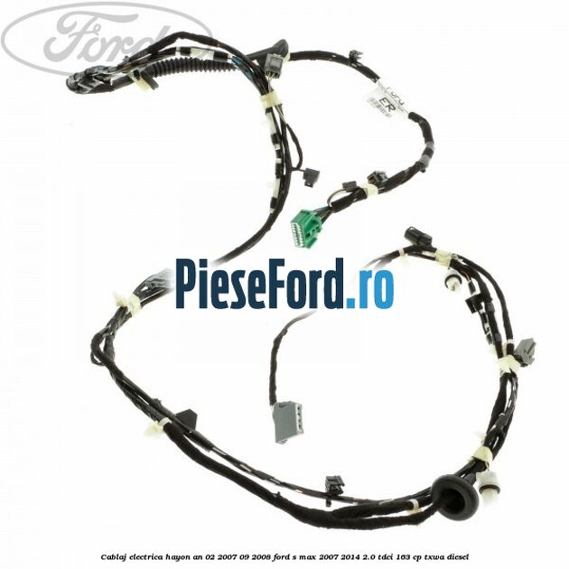 Cablaj electrica hayon an 02/2007-09/2008 Ford S-Max 2007-2014 2.0 TDCi 163 cp TXWA diesel
