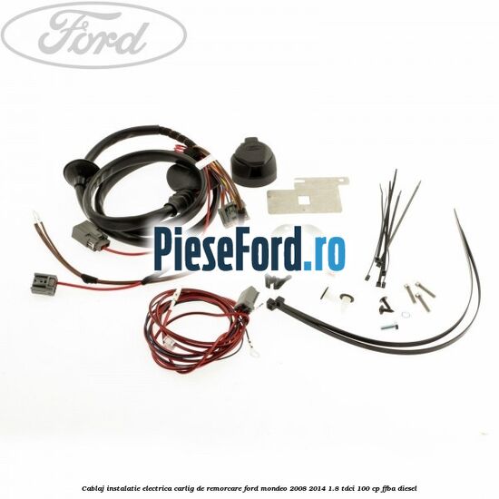 Cablaj instalatie electrica carlig de remorcare Ford Mondeo 2008-2014 1.8 TDCi 100 cp FFBA diesel