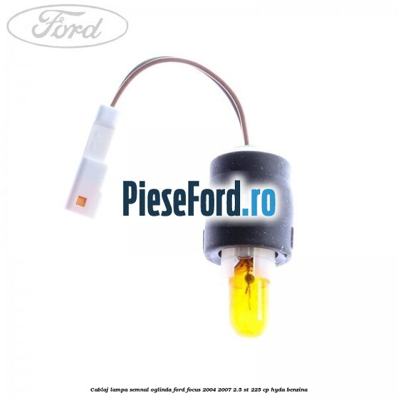 Cablaj lampa semnal oglinda Ford Focus 2004-2007 2.5 ST 225 cp HYDA benzina