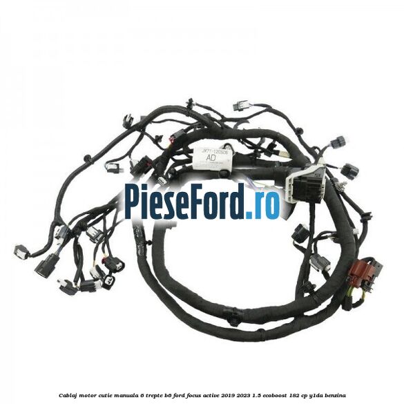 Cablaj motor cutie manuala 6 trepte B6 Ford Focus Active 2019-2023 1.5 EcoBoost 182 cp Y1DA benzina