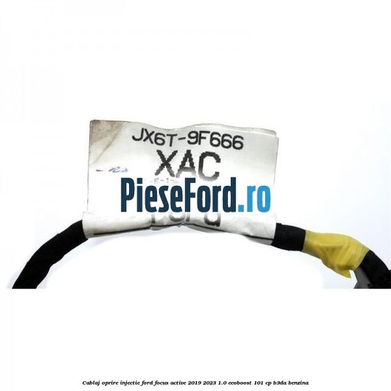 Cablaj oprire injectie Ford Focus Active 2019-2023 1.0 EcoBoost 101 cp Cablaj oprire injectie Ford Focus Active 2019-2023 1.0 EcoBoost 101 cp B3DA benzina