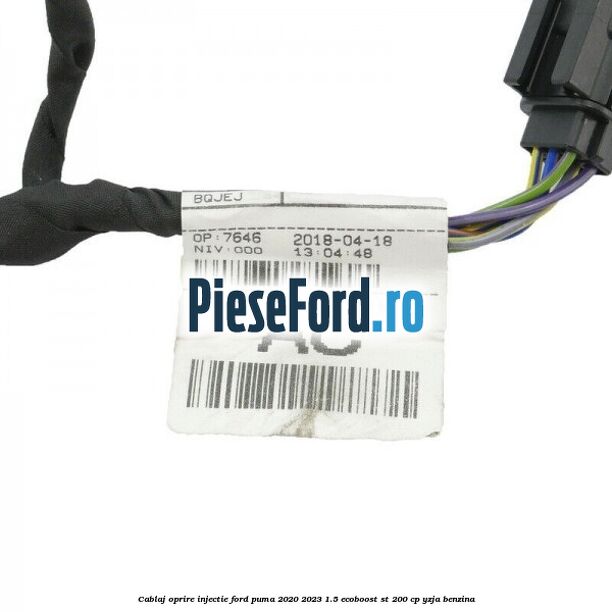Cablaj oprire injectie Ford Puma 2020-2023 1.5 EcoBoost ST 200 cp YZJA benzina