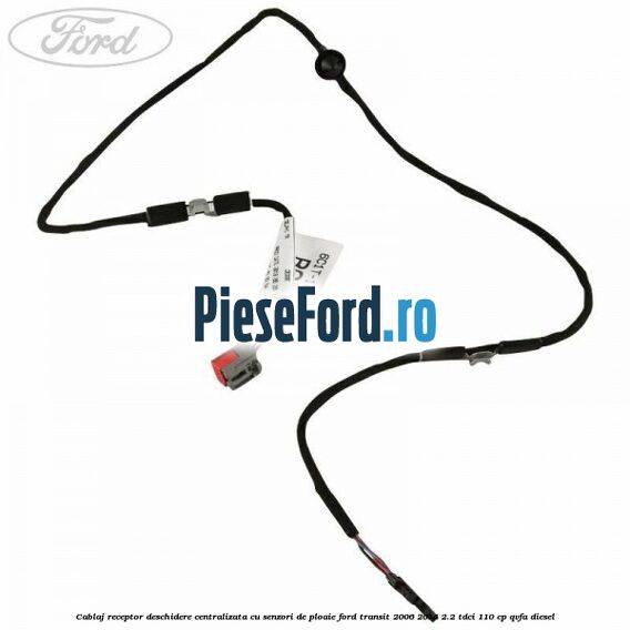 Cablaj receptor deschidere centralizata cu senzori de ploaie Ford Transit 2006-2014 2.2 TDCi 110 cp Cablaj receptor deschidere centralizata cu senzori de ploaie Ford Transit 2006-2014 2.2 TDCi 110 cp QVFA diesel