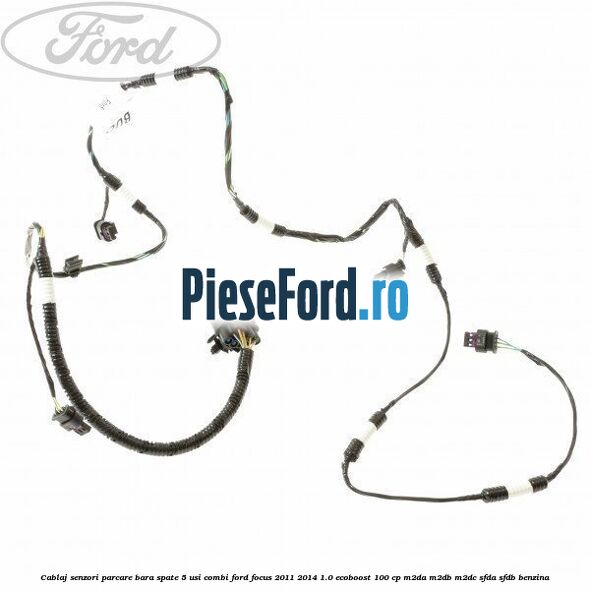 Cablaj senzori parcare, bara spate 5 usi combi Ford Focus 2011-2014 1.0 EcoBoost 100 cp M2DA, M2DB, M2DC, SFDA, SFDB benzina