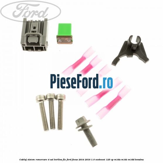 Cablaj sistem remorcare 4 usi berlina fix Ford Focus 2014-2018 1.0 EcoBoost 125 cp M1DA, M1DC, M1DD benzina