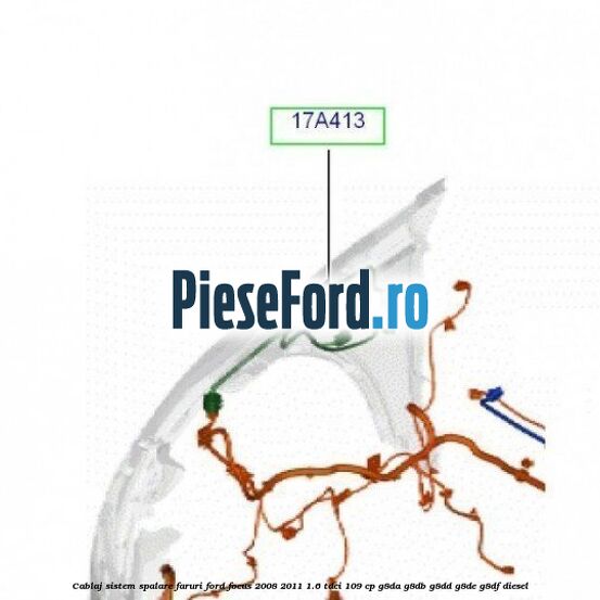 Cablaj sistem spalare faruri Ford Focus 2008-2011 1.6 TDCi 109 cp G8DA, G8DB, G8DD, G8DE, G8DF diesel