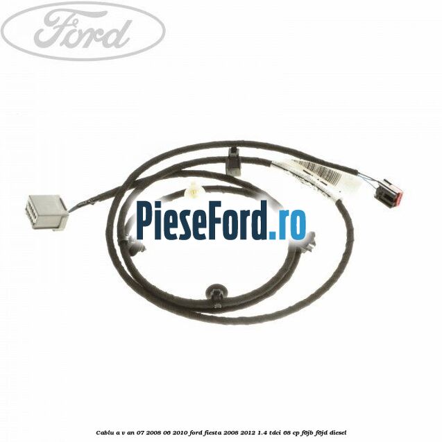 Cablu A/V an 07/2008-06/2010 Ford Fiesta 2008-2012 1.4 TDCi 68 cp F6JB, F6JD diesel