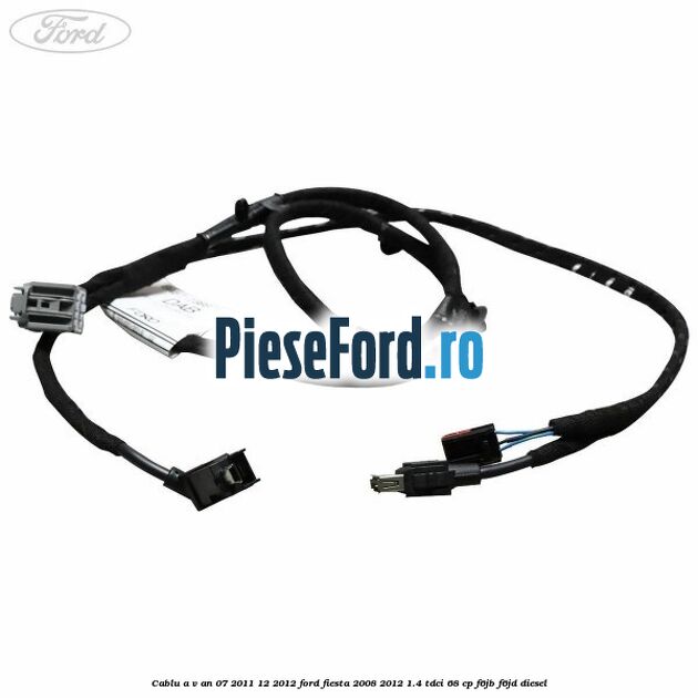 Cablu A/V an 07/2011-12/2012 Ford Fiesta 2008-2012 1.4 TDCi 68 cp F6JB, F6JD diesel