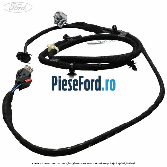 Cablu A/V an 07/2011-12/2012 Ford Fiesta 2008-2012 1.6 TDCi 90 cp HHJC, HHJD, HHJE diesel