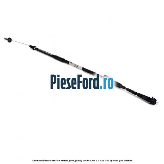 Cablu acceleratie cutie manuala Ford Galaxy 2000-2006 2.3 4x4 145 cp E5SA, Y5B benzina