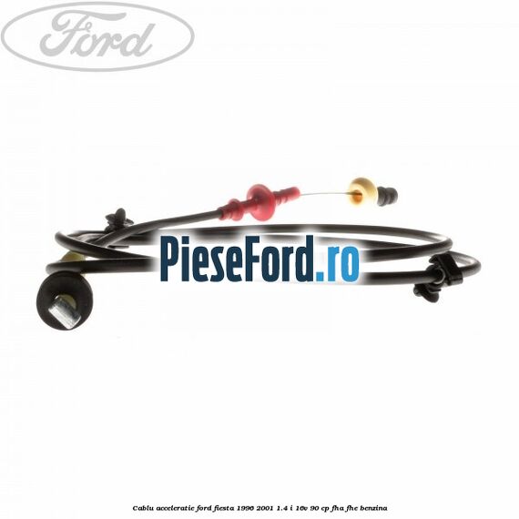 Cablu acceleratie Ford Fiesta 1996-2001 1.4 i 16V 90 cp FHA, FHE benzina