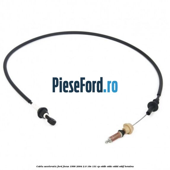 Cablu acceleratie Ford Focus 1998-2004 2.0 16V 131 cp EDDB, EDDC, EDDD, EDDF benzina