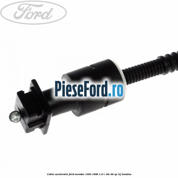 Cablu acceleratie Ford Mondeo 1993-1996 1.6 i 16V 88 cp L1J benzina