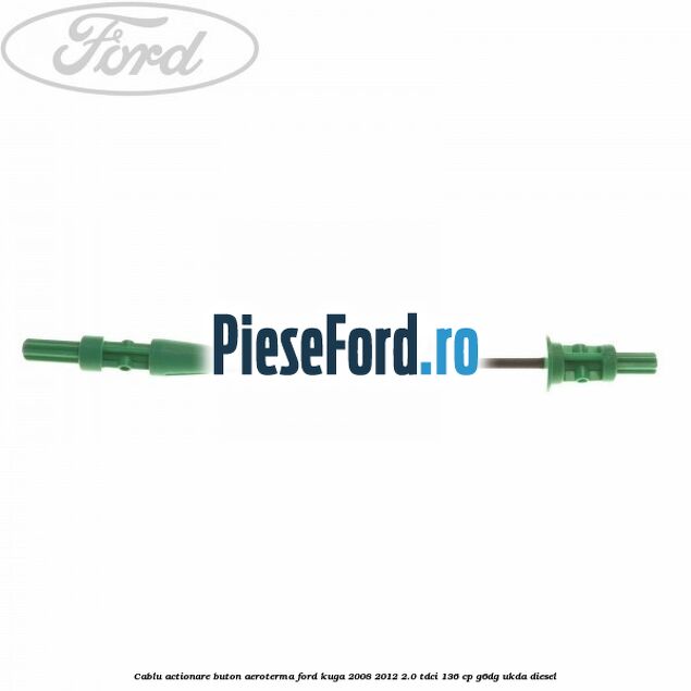 Cablu actionare buton aeroterma Ford Kuga 2008-2012 2.0 TDCi 136 cp G6DG, UKDA diesel