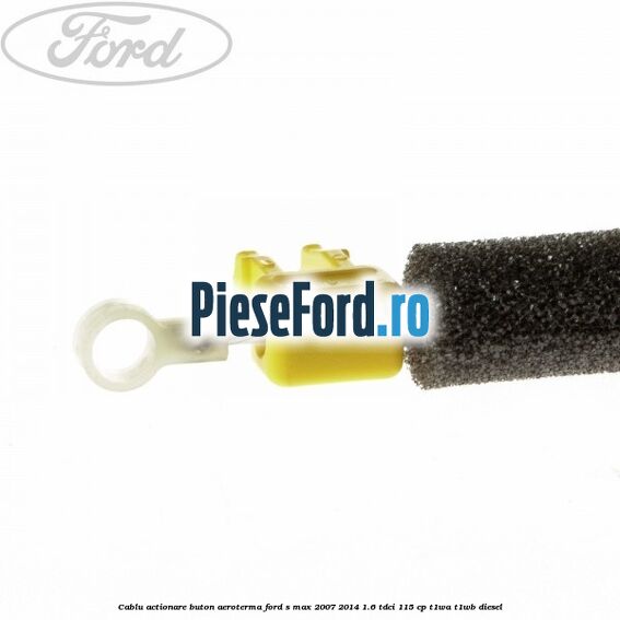 Cablu actionare buton aeroterma Ford S-Max 2007-2014 1.6 TDCi 115 cp T1WA, T1WB diesel