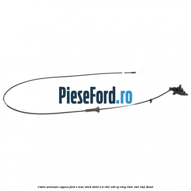 Cablu actionare capota Ford S-Max 2015-2023 2.0 TDCi 180 cp T8CG, T8CH, T8CI, T8CJ diesel