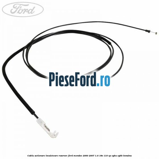 Cablu actionare incuietoare rezervor Ford Mondeo 2000-2007 1.8 16V 110 cp CGBA, CGBB benzina
