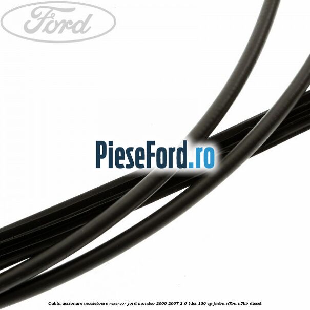 Cablu actionare incuietoare rezervor Ford Mondeo 2000-2007 2.0 TDCi 130 cp Cablu actionare incuietoare rezervor Ford Mondeo 2000-2007 2.0 TDCi 130 cp FMBA, N7BA, N7BB diesel