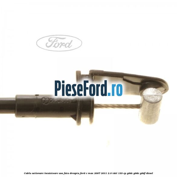 Cablu actionare incuietoare usa fata dreapta Ford C-Max 2007-2011 2.0 TDCi 133 cp G6DC, G6DE, G6DF diesel