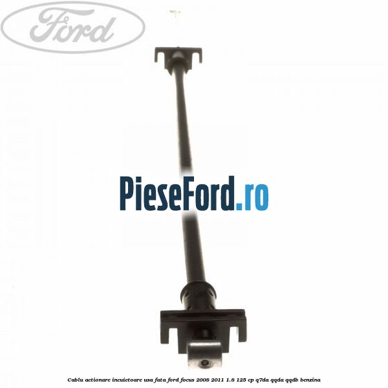 Cablu actionare incuietoare usa fata Ford Focus 2008-2011 1.8 125 cp Cablu actionare incuietoare usa fata Ford Focus 2008-2011 1.8 125 cp Q7DA, QQDA, QQDB benzina