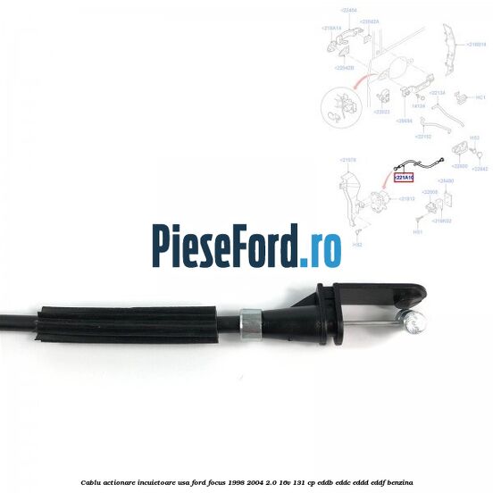 Cablu actionare incuietoare usa Ford Focus 1998-2004 2.0 16V 131 cp EDDB, EDDC, EDDD, EDDF benzina