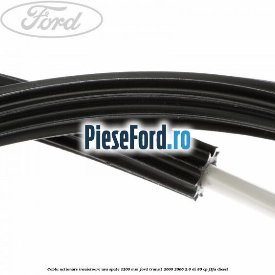 Cablu actionare incuietoare usa spate 1200 mm Ford Transit 2000-2006 2.0 DI 86 cp F3FA diesel