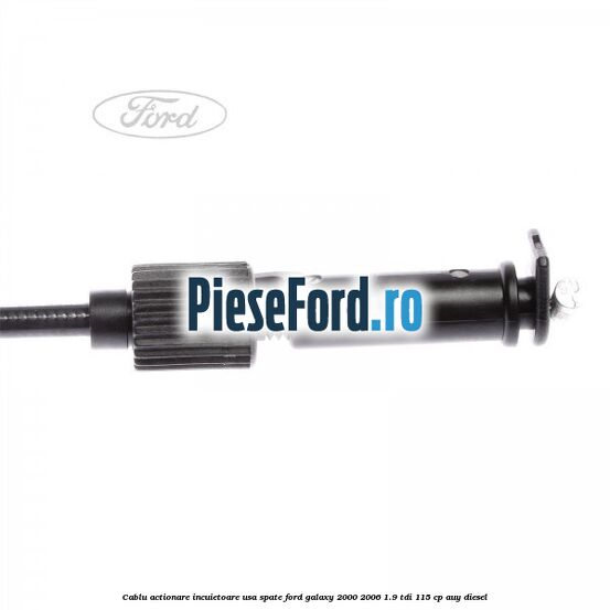 Cablu actionare incuietoare usa spate Ford Galaxy 2000-2006 1.9 TDI 115 cp AUY diesel