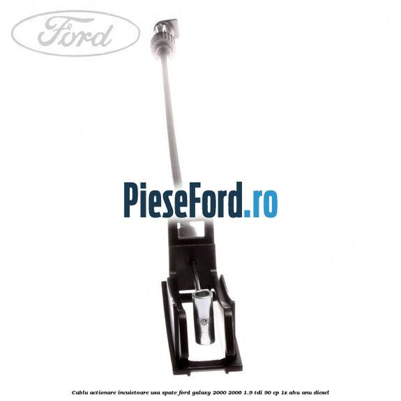 Cablu actionare incuietoare usa spate Ford Galaxy 2000-2006 1.9 TDI 90 cp 1Z, AHU, ANU diesel