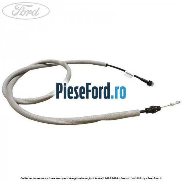 Cablu actionare incuietoare usa spate stanga interior Ford Transit 2019-2023 E-TRANSIT RWD 269  cp C2RA electric