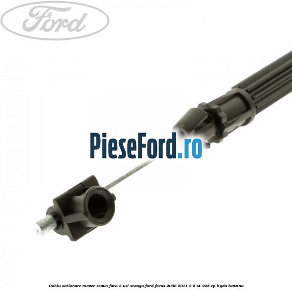 Cablu actionare maner scaun fata 3 usi stanga Ford Focus 2008-2011 2.5 ST 225 cp HYDA benzina