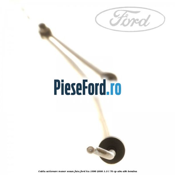 Cablu actionare maner scaun fata Ford Ka 1996-2008 1.3 i 70 cp A9A, A9B benzina