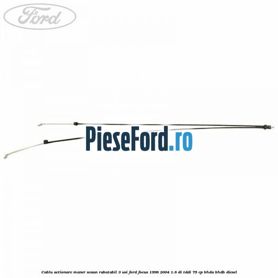 Cablu actionare maner scaun rabatabil 3 usi Ford Focus 1998-2004 1.8 DI/TDDi 75 cp BHDA, BHDB diesel