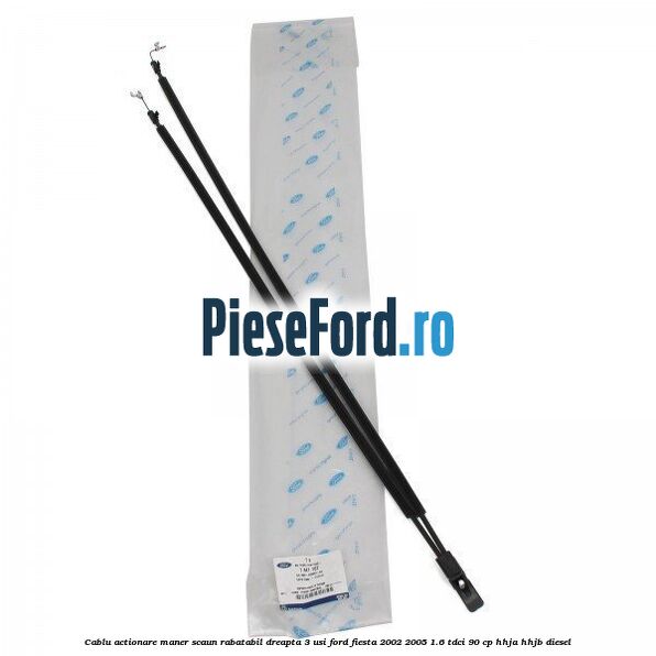 Cablu actionare maner scaun rabatabil dreapta 3 usi Ford Fiesta 2002-2005 1.6 TDCi 90 cp
