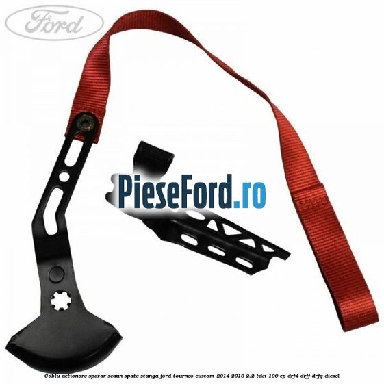 Cablu actionare spatar scaun spate stanga Ford Tourneo Custom 2014-2018 2.2 TDCi 100 cp DRF4, DRFF, DRFG diesel