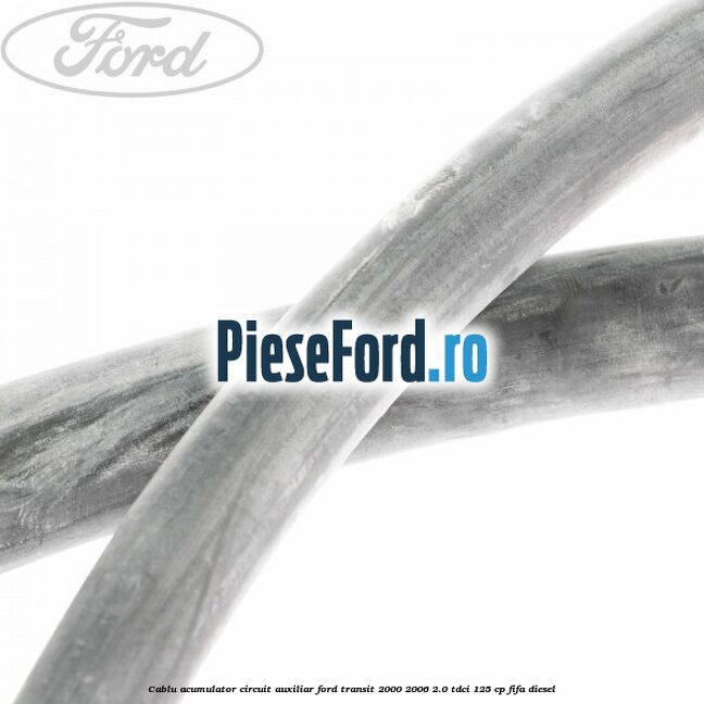 Cablu acumulator circuit auxiliar Ford Transit 2000-2006 2.0 TDCi 125 cp FIFA diesel