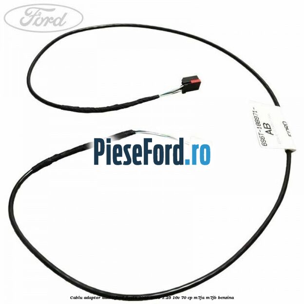 Cablu adaptor audio Ford Fiesta 2002-2005 1.25 16V 70 cp Cablu adaptor audio Ford Fiesta 2002-2005 1.25 16V 70 cp M7JA, M7JB benzina