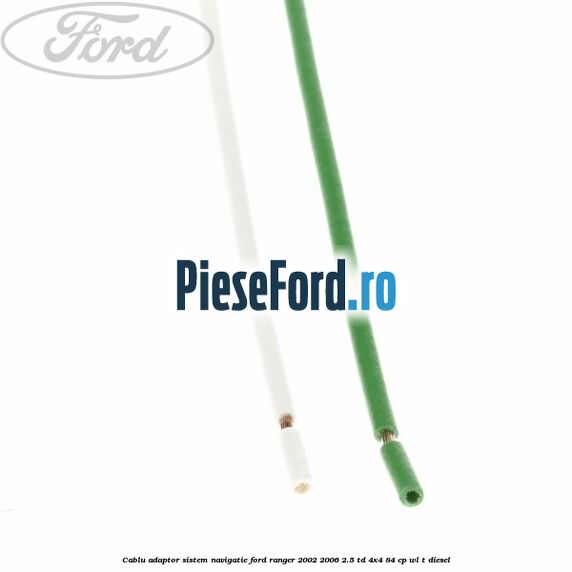 Cablu adaptor sistem navigatie Ford Ranger 2002-2006 2.5 TD 4x4 84 cp WL-T diesel