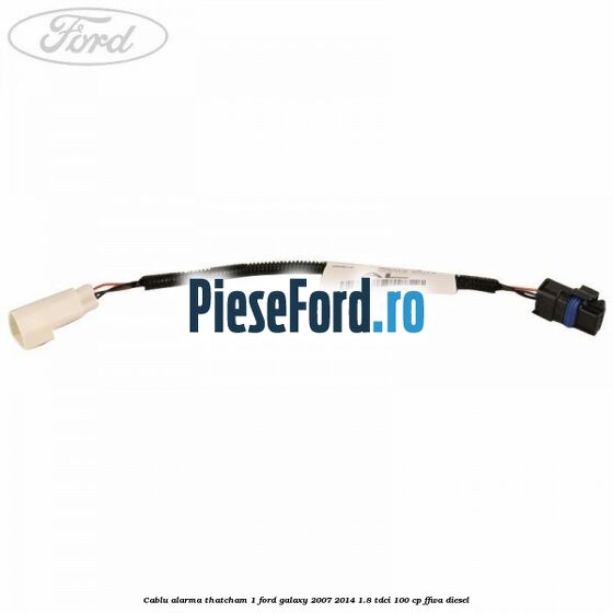 Cablu alarma thatcham 1 Ford Galaxy 2007-2014 1.8 TDCi 100 cp FFWA diesel