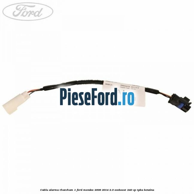Cablu alarma thatcham 1 Ford Mondeo 2008-2014 2.0 EcoBoost 240 cp Cablu alarma thatcham 1 Ford Mondeo 2008-2014 2.0 EcoBoost 240 cp TPBA benzina