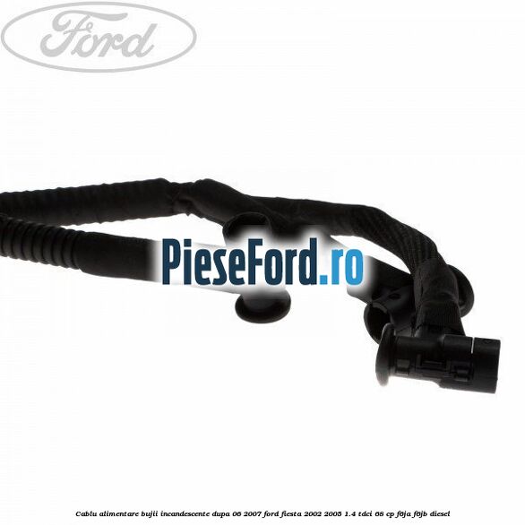 Cablu alimentare bujii incandescente dupa 06/2007 Ford Fiesta 2002-2005 1.4 TDCi 68 cp F6JA, F6JB diesel