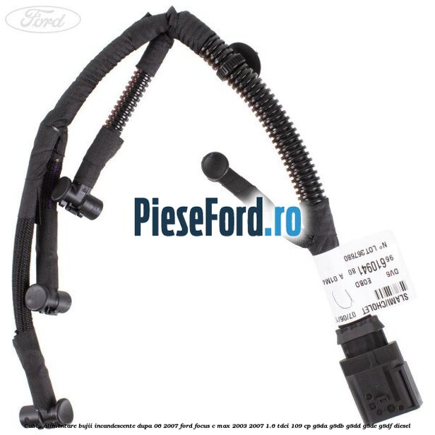 Cablu alimentare bujii incandescente dupa 06/2007 Ford Focus C-Max 2003-2007 1.6 TDCi 109 cp G8DA, G8DB, G8DD, G8DE, G8DF diesel