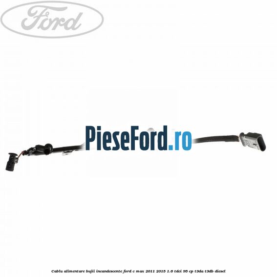 Cablu alimentare bujii incandescente Ford C-Max 2011-2015 1.6 TDCi 95 cp T3DA, T3DB diesel