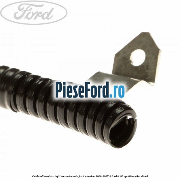 Cablu alimentare bujii incandescente Ford Mondeo 2000-2007 2.0 TDDI 90 cp D5BA, SDBA diesel
