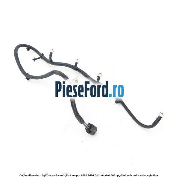 Cablu alimentare bujii incandescente Ford Ranger 2016-2020 3.2 TDCi 4x4 200 cp P5-AT, SA2R, SA2S, SA2W, SAFA diesel