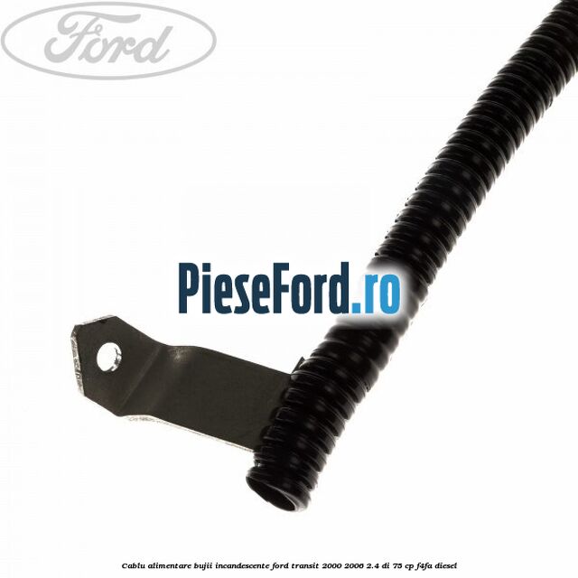 Cablu alimentare bujii incandescente Ford Transit 2000-2006 2.4 DI 75 cp F4FA diesel