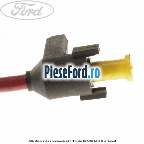 Cablu alimentare bujii incandescente M4 Ford Mondeo 1996-2000 1.8 TD 90 cp RFN diesel