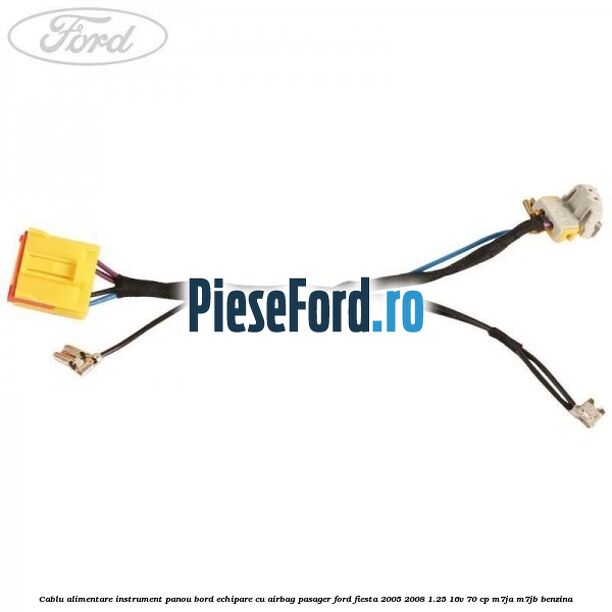 Cablu alimentare instrument panou bord echipare cu airbag pasager Ford Fiesta 2005-2008 1.25 16V 70 cp Cablu alimentare instrument panou bord echipare cu airbag pasager Ford Fiesta 2005-2008 1.25 16V 70 cp M7JA, M7JB benzina