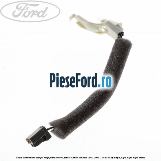 Cablu alimentare lampa stop frana centru Ford Tourneo Connect 2002-2014 1.8 Di 75 cp Cablu alimentare lampa stop frana centru Ford Tourneo Connect 2002-2014 1.8 Di 75 cp BHPA, P7PA, P7PB, R2PA diesel